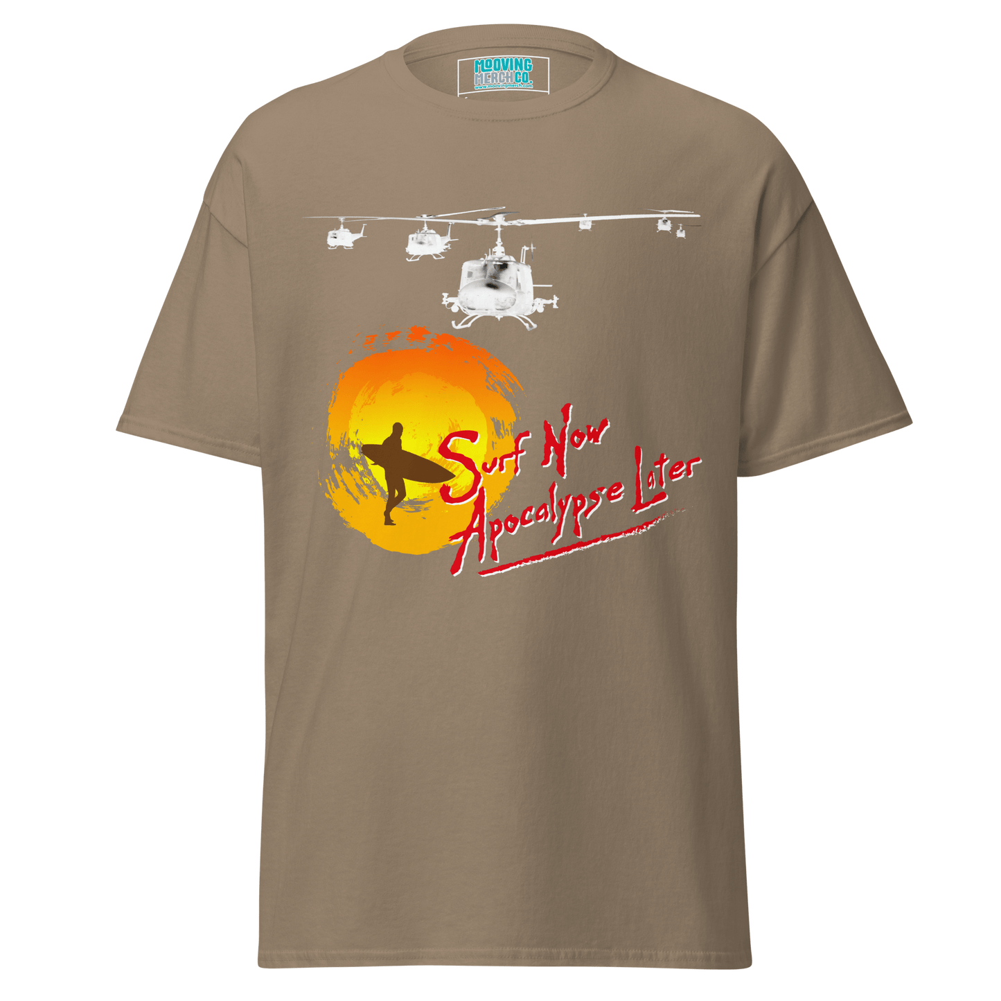 Surf Now Apocalypse Later T-Shirt - 12 Colours - Unisex - Mooving Merch
