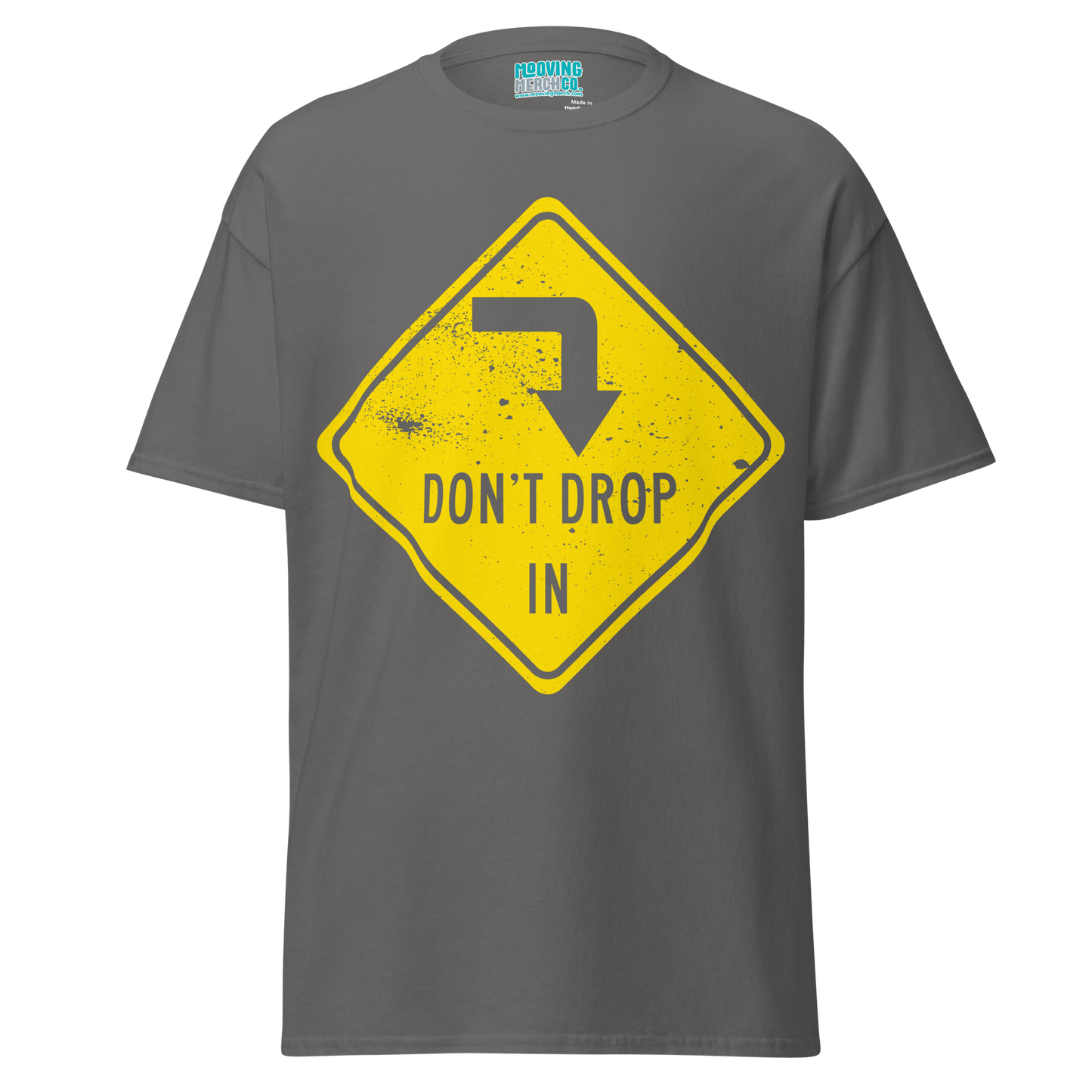 Don't Drop In Surf Slogan T-Shirt - 10 Colors - Unisex S to 5XL - Mooving Merch