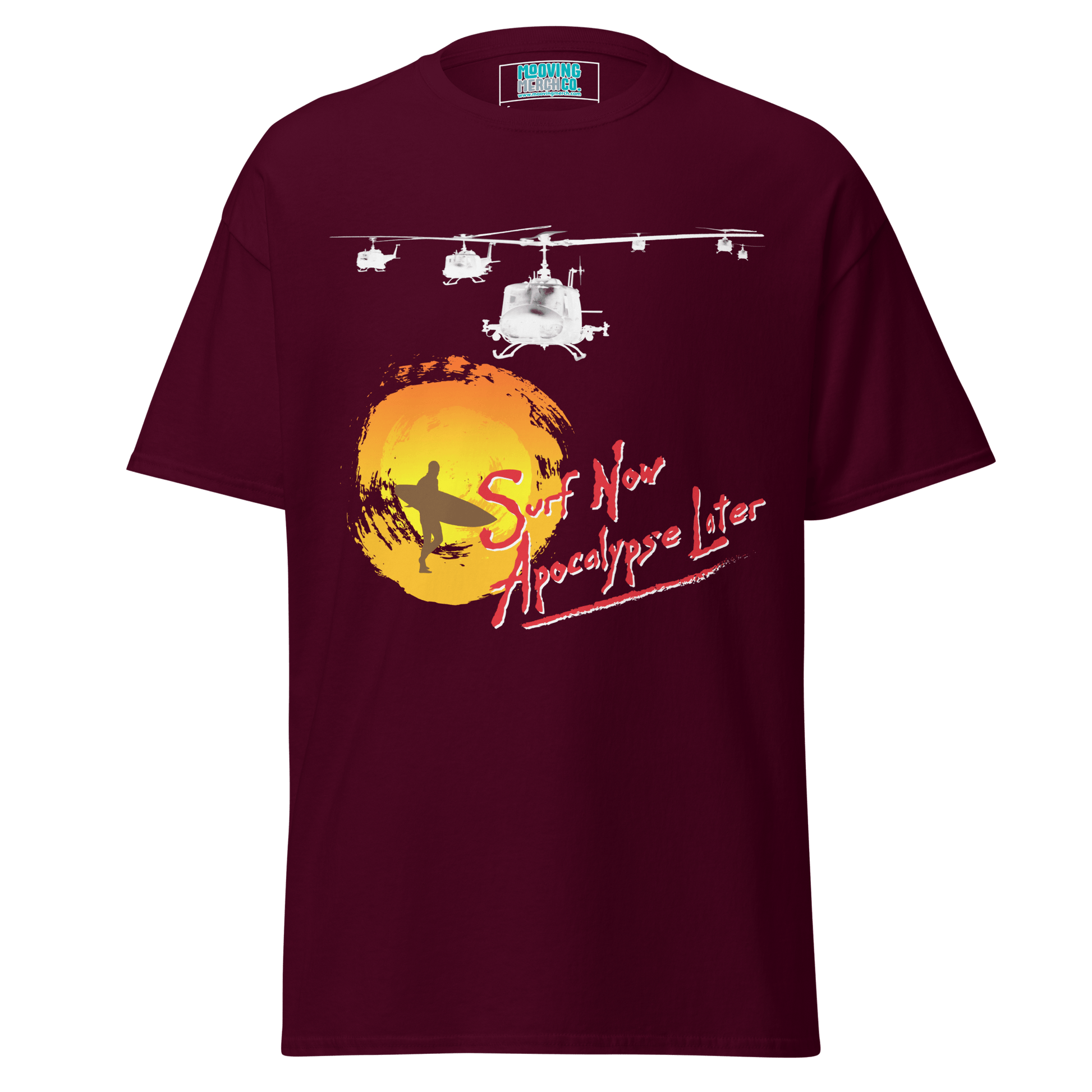 Surf Now Apocalypse Later T-Shirt - 12 Colours - Unisex - Mooving Merch