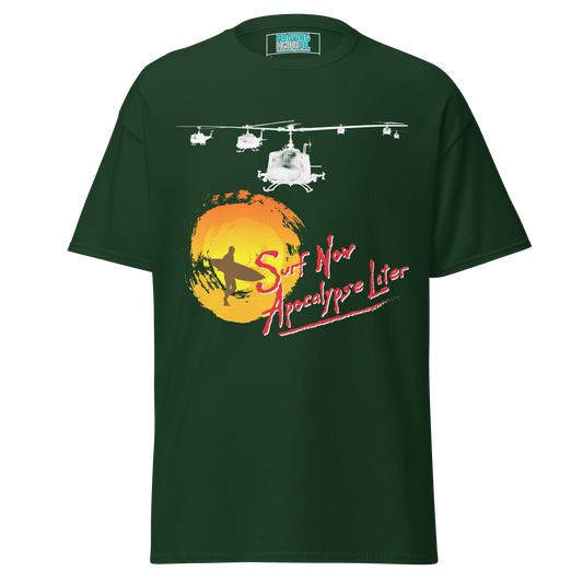 Surf Now Apocalypse Later T-Shirt - 12 Colours - Unisex - Mooving Merch