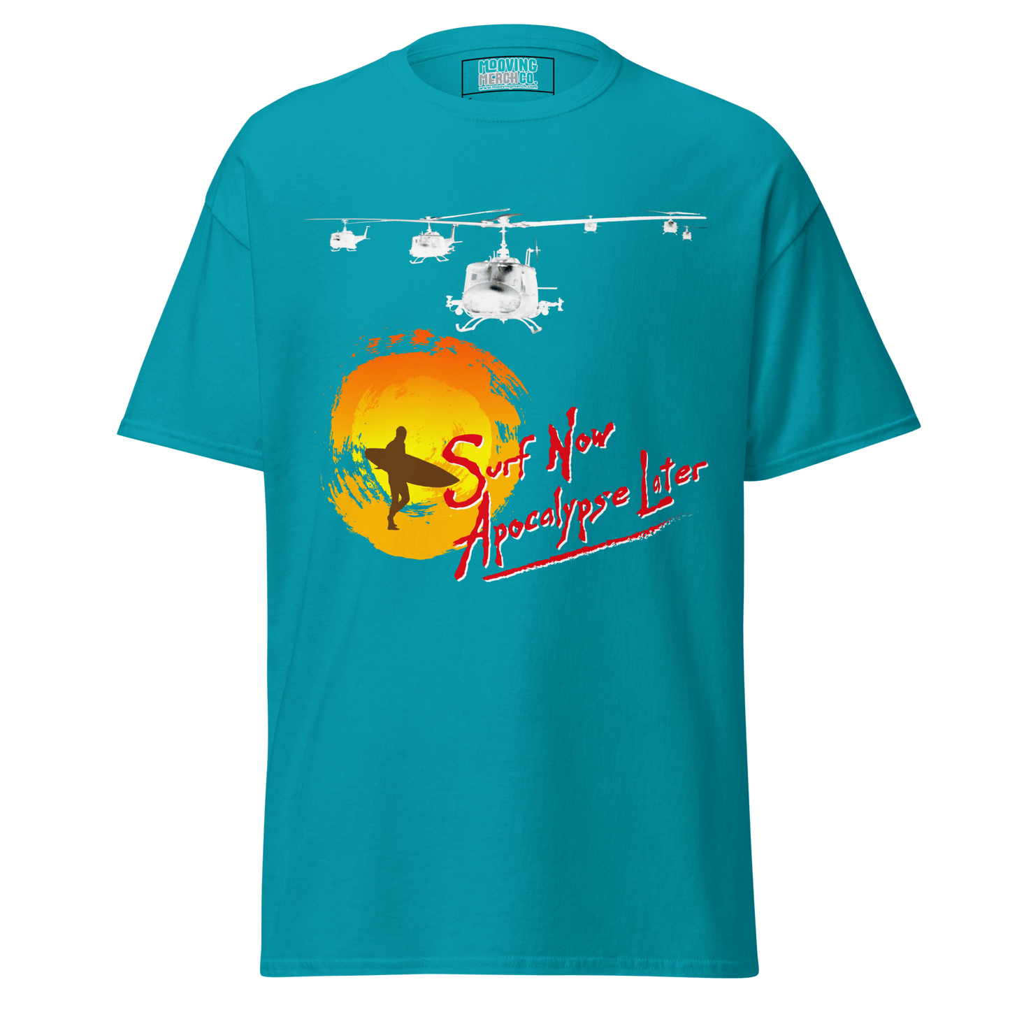 Surf Now Apocalypse Later T-Shirt - 12 Colours - Unisex - Mooving Merch