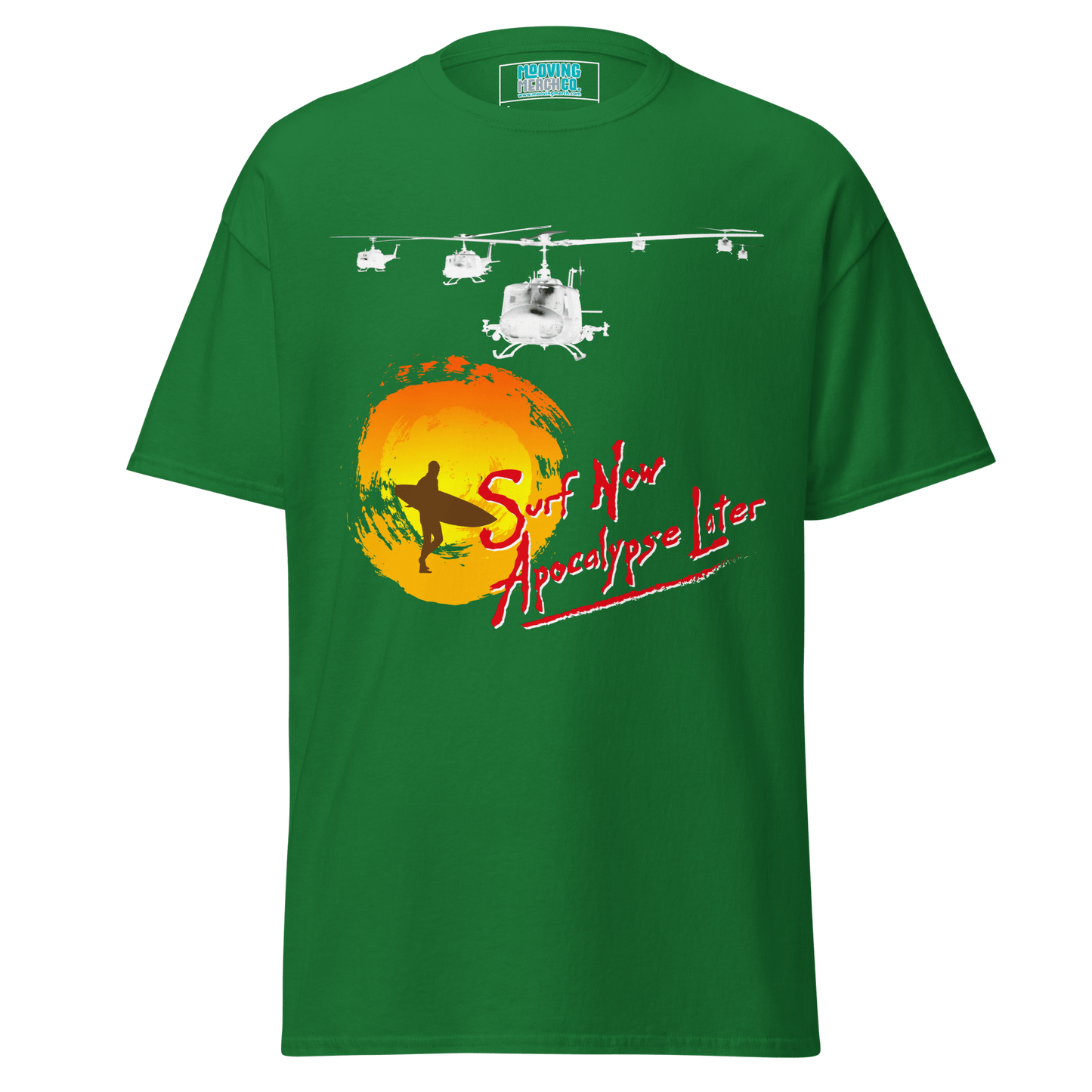 Surf Now Apocalypse Later T-Shirt - 12 Colours - Unisex - Mooving Merch